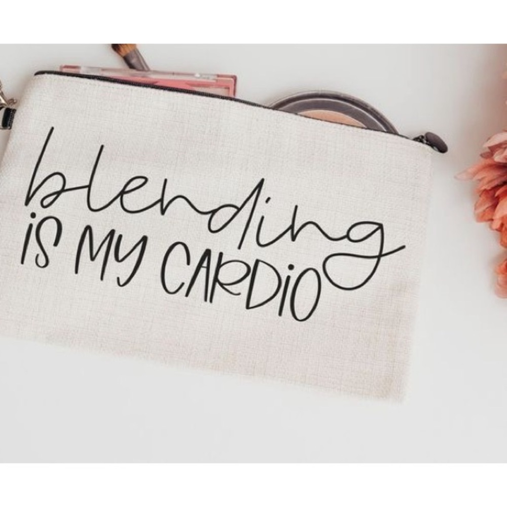 BLENDING IS MY CARDIO pouch